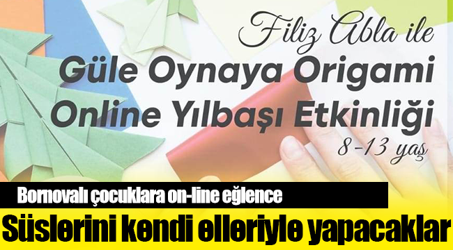 Bornovalı çocuklara on-line eğlence