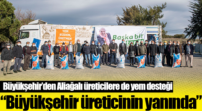 Büyükşehir’den Aliağalı üreticilere de yem desteği