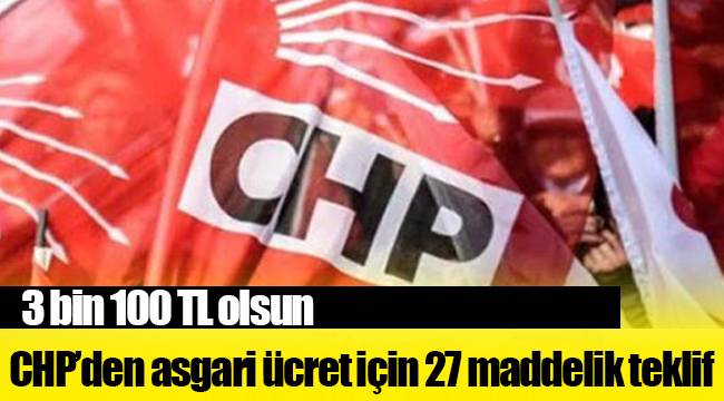 CHP’den asgari ücret için 27 maddelik teklif