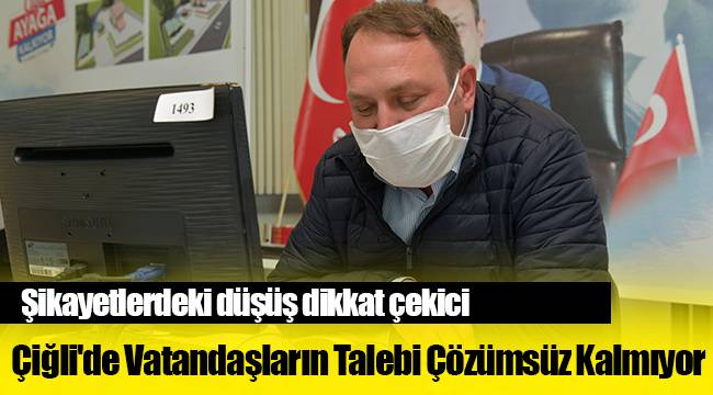 Çiğli'de Vatandaşların Talebi Çözümsüz Kalmıyor