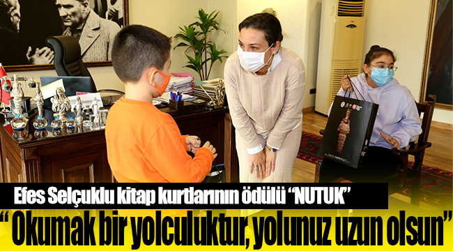 Efes Selçuklu kitap kurtlarının ödülü "NUTUK"