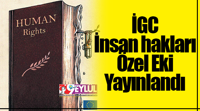 İGC İnsan Hakları Özel Eki yayınlandı!