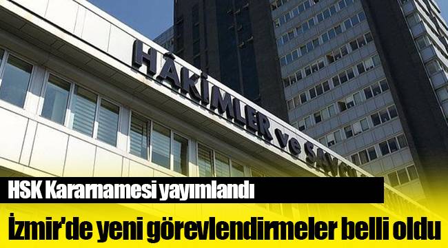 İzmir'de yeni görevlendirmeler belli oldu