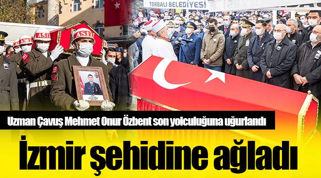 İzmir şehidine ağladı