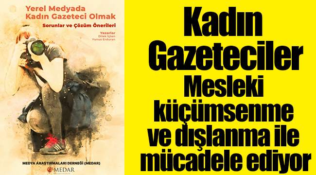 Kadın gazetecilerin mesleki temsiliyetinin artırılması gerekiyor!