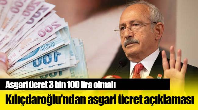 Kılıçdaroğlu&#039;ndan asgari ücret açıklaması