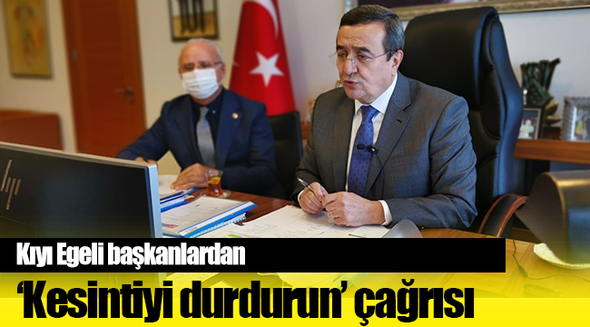 Kıyı Egeli başkanlardan ‘kesintiyi durdurun’ çağrısı