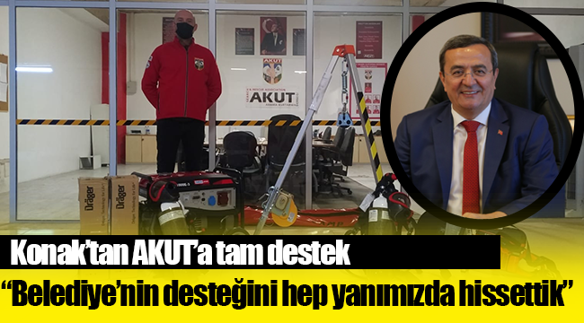 Konak’tan AKUT’a tam destek