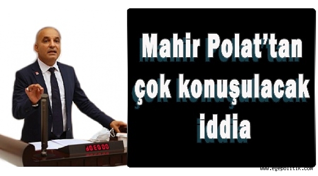 Mahir Polat'tan çok konuşulacak iddia