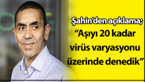 Prof. Dr. Uğur Şahin'den aşı ve mutasyon açıklaması