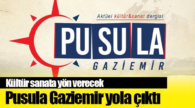 Pusula Gaziemir yola çıktı