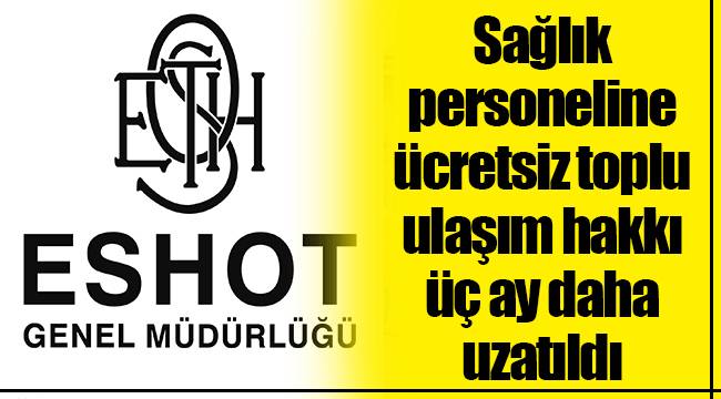 Sağlık personeline ücretsiz toplu ulaşım hakkı üç ay daha uzatıldı