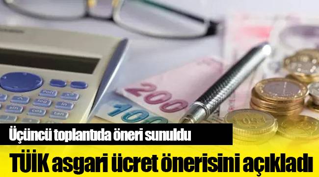 TÜİK asgari ücret önerisini açıkladı