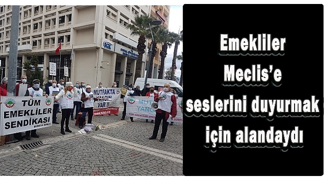 Tüm Emekliler Sendikası Meclis'e seslerini duyurmak için alandaydı