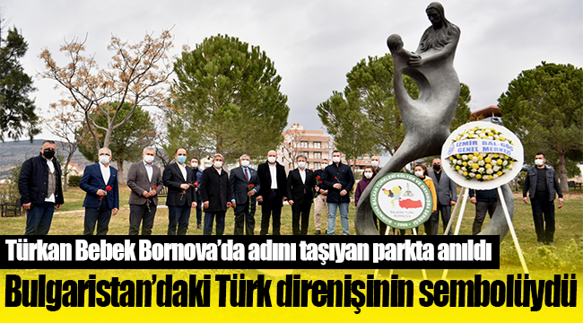 Türkan Bebek Bornova’da  adını taşıyan parkta anıldı