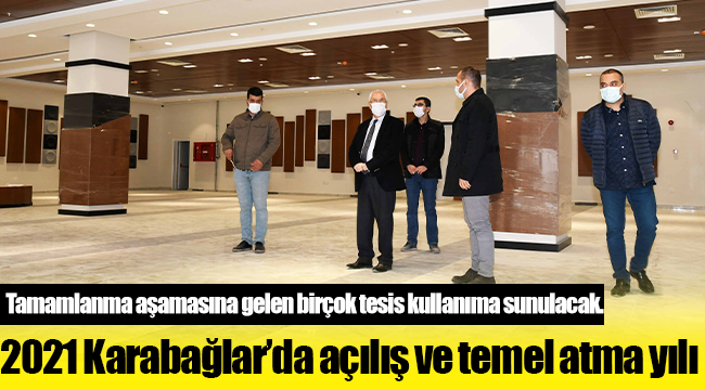 2021 Karabağlar'da açılış ve temel atma yılı