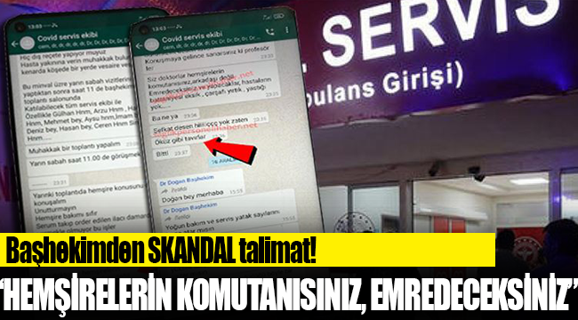 Başhekimden skandal talimat: Hemşirelerin komutanısınız, emredeceksiniz, yapacaklar!