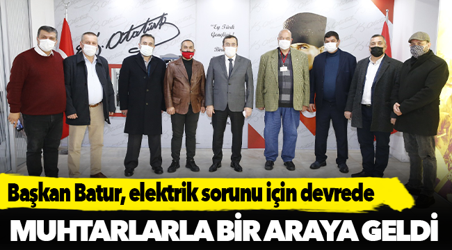 Başkan Batur, elektrik  sorunu için devrede