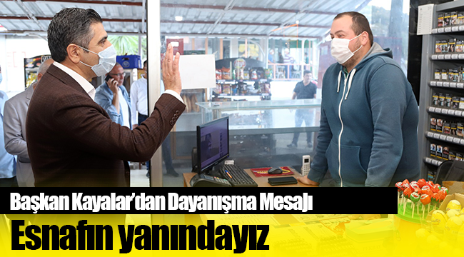 Başkan Kayalar’dan Dayanışma Mesajı