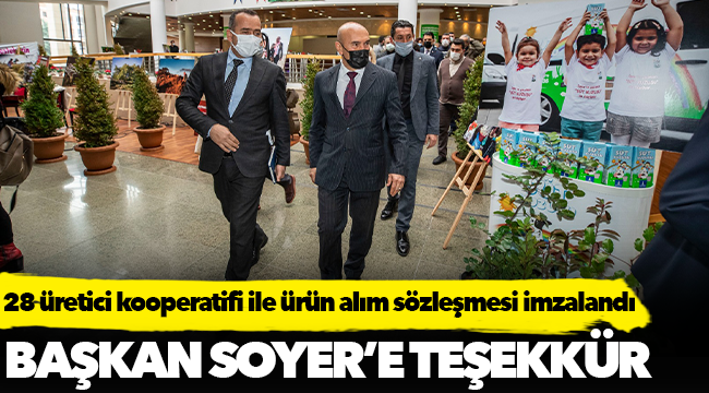 Başkan Soyer 28 üretici kooperatifi ile ürün alım sözleşmesi imzaladı