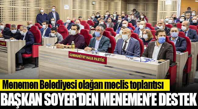 Başkan Soyer'den Menemen'e destek