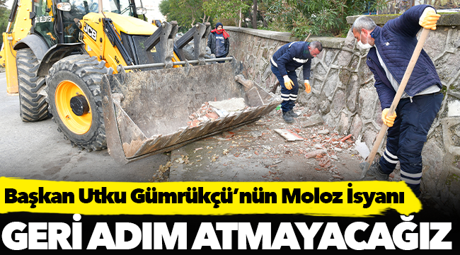 Başkan Utku Gümrükçü’nün Moloz İsyanı