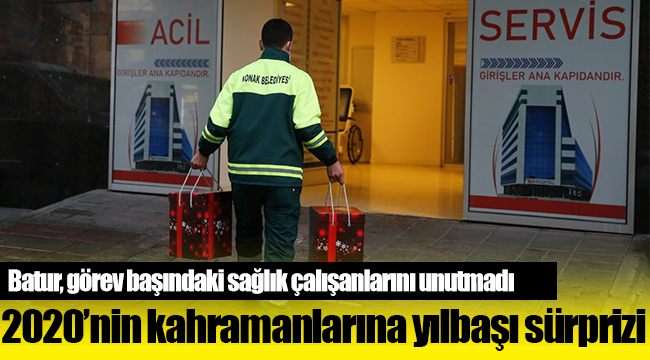 Batur, görev başındaki sağlık çalışanlarını unutmadı