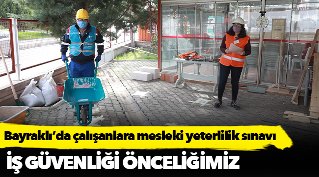 BAYRAKLI BELEDİYESİNDE ÇALIŞANLARA MESLEKİ YETERLİLİK SINAVI