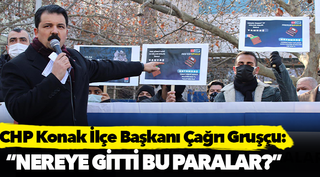 CHP Konak ilçe başkanı böyle hesap sordu; "Nereye gitti bu paralar?"