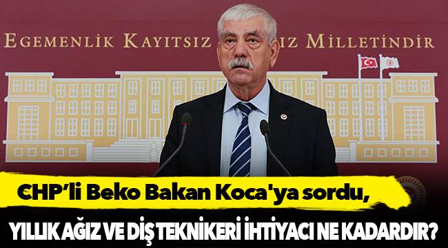 CHP’li Beko Bakan Koca'ya sordu