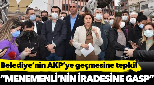 CHP'li Karakurt: Menemenlinin milli iradesi gasp edildi