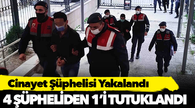 Cinayet Şüphelisi Yakalandı