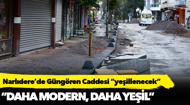 Güngören Caddesi “yeşillenecek”