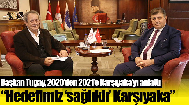 “Hedefimiz ‘sağlıklı’ Karşıyaka”
