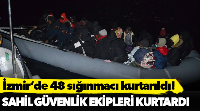 İzmir açıklarında Türk kara sularına itilen 48 sığınmacı kurtarıldı