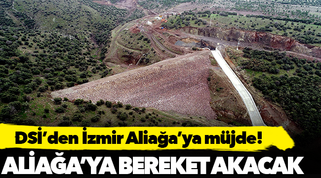 Kalabak’tan  Aliağa’ya bereket akacak