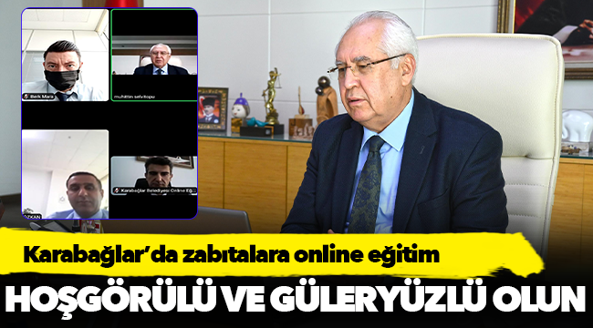 Karabağlar’da zabıtalara online eğitim
