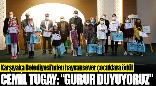 Karşıyaka Belediyesi’nden hayvansever çocuklara ödül