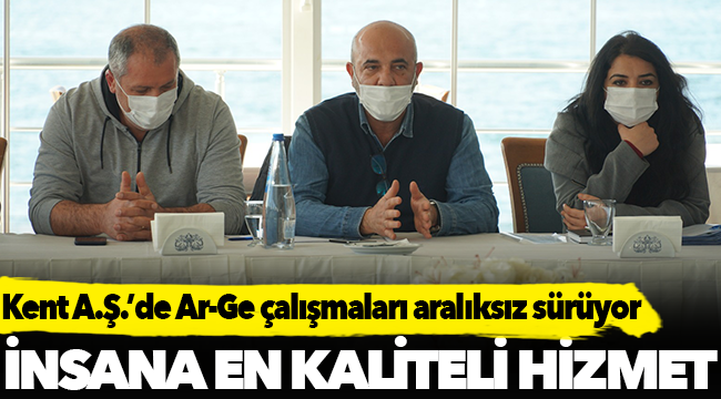 Kent A.Ş.’de AR-GE çalışmaları hız kesmeden devam ediyor