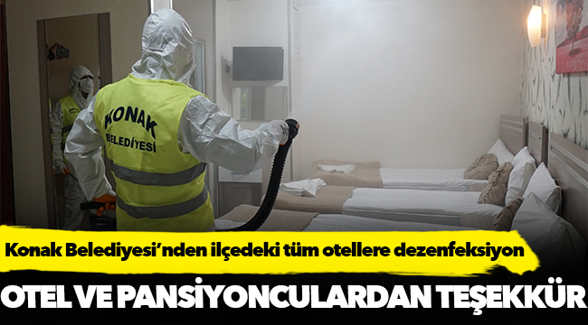 Konak Belediyesi’nden ilçedeki tüm otellere dezenfeksiyon