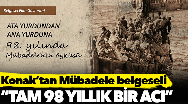 Konak&#039;tan Mübadele belgeseli