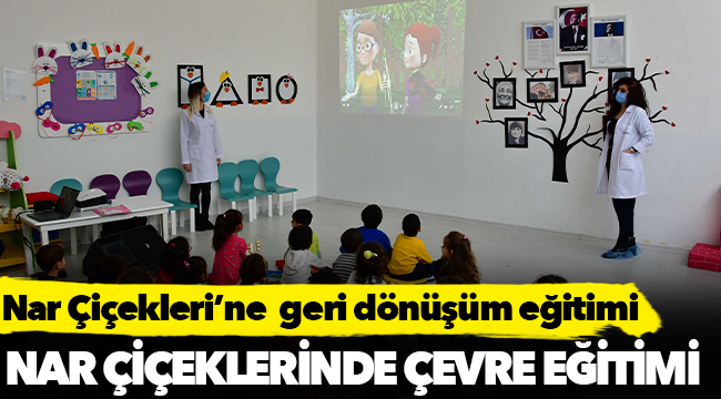 Nar Çiçekleri’ne  geri dönüşüm eğitimi