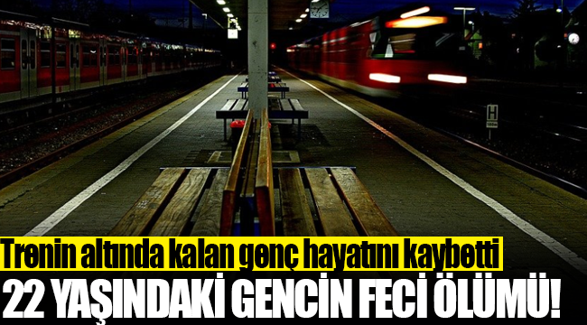 Raylardan geçmek isteyen genç; trenin altında kaldı