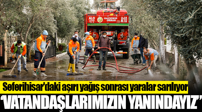 Seferihisar'daki aşırı yağış sonrası yaralar sarılıyor