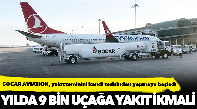 SOCAR AVIATION, Adnan Menderes Havalimanı'nda yakıt teminini kendi tesisinden yapmaya başladı