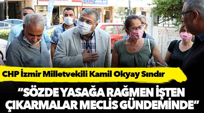 “Sözde yasağa rağmen işten çıkarmalar meclis gündeminde”