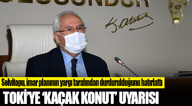 TOKİ’ye ‘kaçak konut’ uyarısı