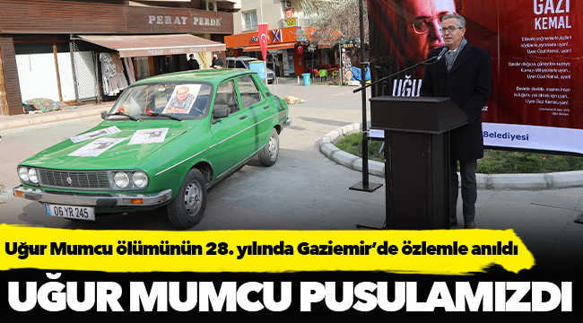 Uğur Mumcu ölümünün 28. yılında Gaziemir’de özlemle anıldı