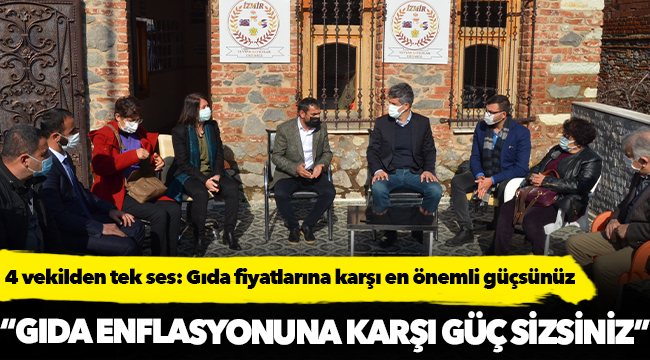 4 vekilden tek ses: Gıda fiyatlarına karşı en önemli güçsünüz