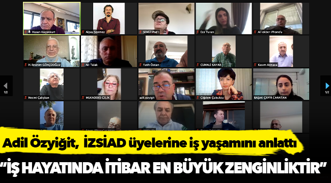 Adil Özyiğit,  İZSİAD üyelerine iş yaşamını anlattı
